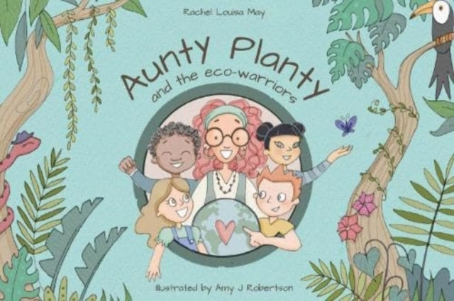 Aunty Planty and the Eco Warriors (ISBN: 9781804680162)