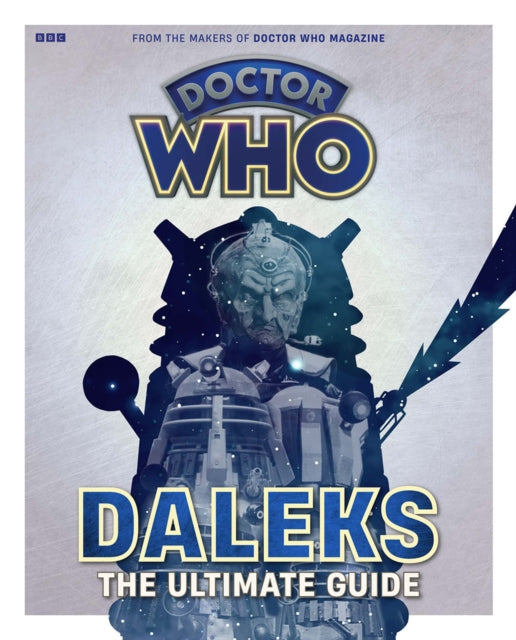 Doctor Who: Daleks - The Ultimate Guide (ISBN: 9781804912256)