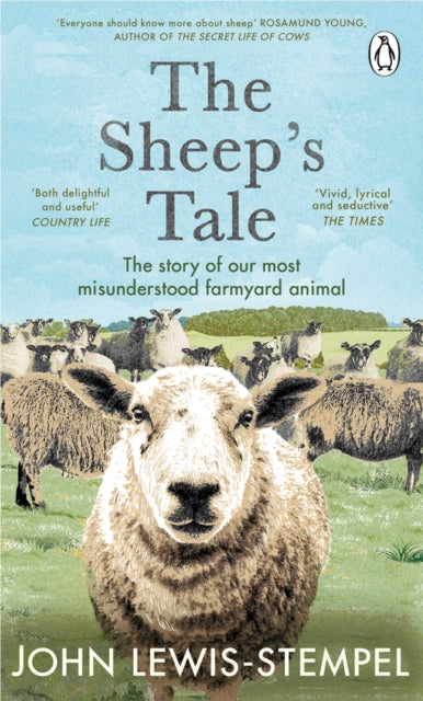 The Sheep’s Tale : The story of our most misunderstood farmyard animal (ISBN: 9781804991145)