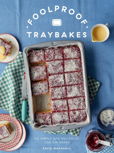 Foolproof Traybakes : 60 Simple and Delicious One-Tin Bakes (ISBN: 9781837833238)