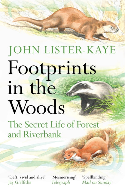 Footprints in the Woods : The Secret Life of Forest and Riverbank (ISBN: 9781838858803)