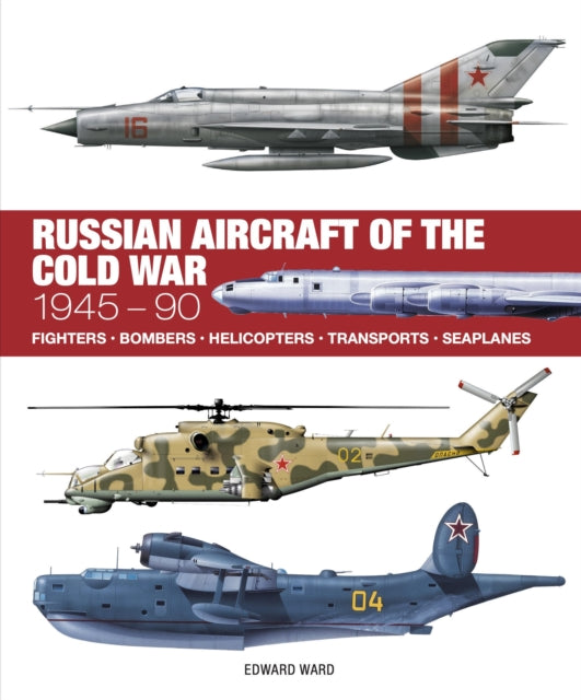 Russian Aircraft of the Cold War (ISBN: 9781838864712)