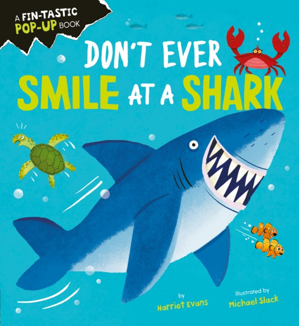 Don't Ever Smile at a Shark (ISBN: 9781838915292)