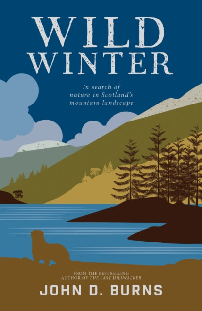 Wild Winter : In search of nature in Scotland's mountain landscape (ISBN: 9781839810053)