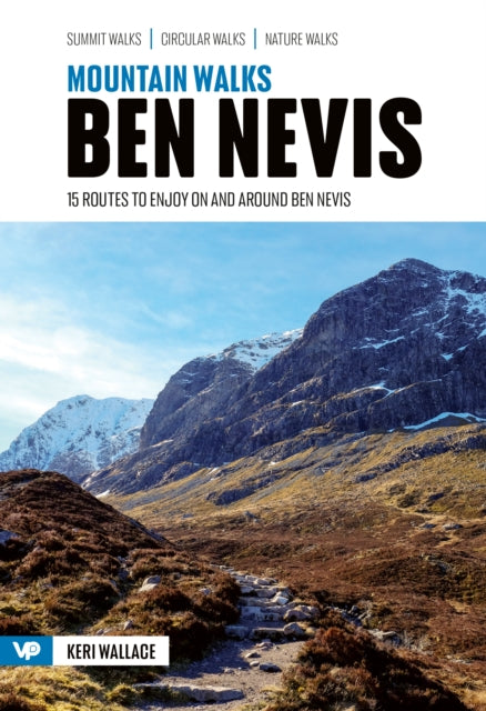 Mountain Walks Ben Nevis : 15 routes to enjoy on and around Ben Nevis (ISBN: 9781839812460)