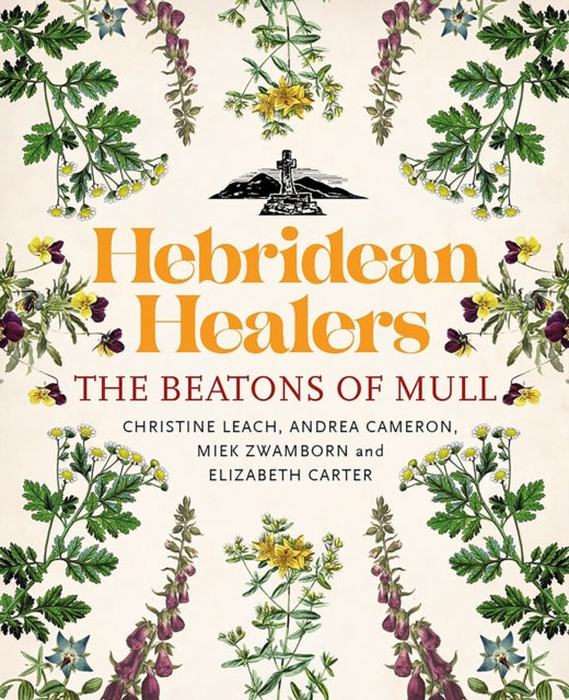 Hebridean Healers : The Beatons of Mull (ISBN: 9781839830525)