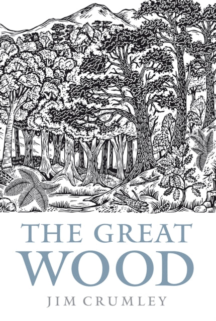 The Great Wood : The Ancient Forest of Caledon (ISBN: 9781841589732)