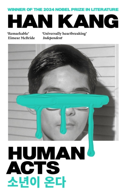 Human Acts : Winner of the 2024 Nobel Prize in Literature (ISBN: 9781846275975)