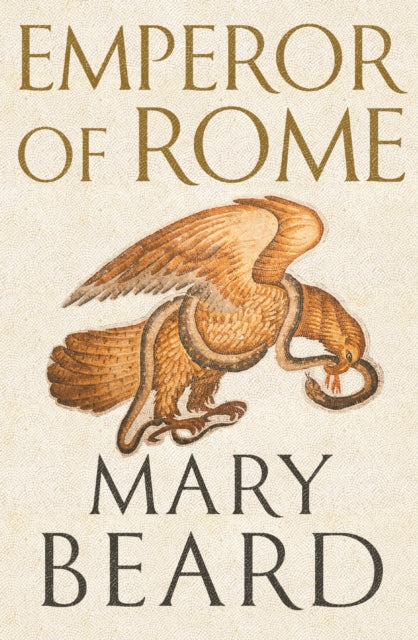 Emperor of Rome : The Instant Sunday Times Bestseller (ISBN: 9781846683787)