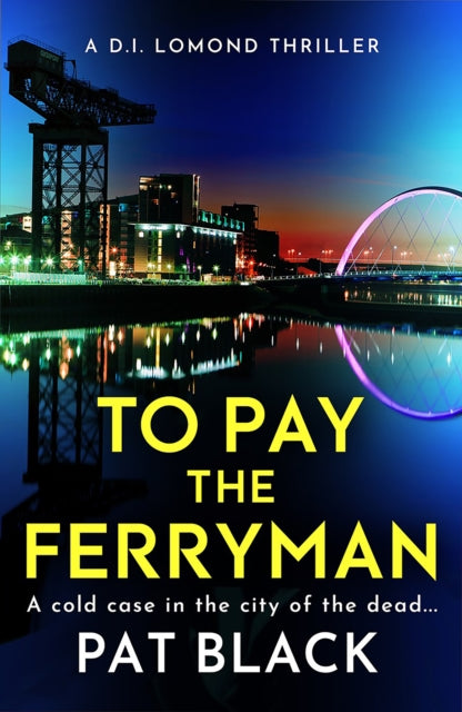To Pay the Ferryman : A D.I. Lomond Thriller (ISBN: 9781846976797)