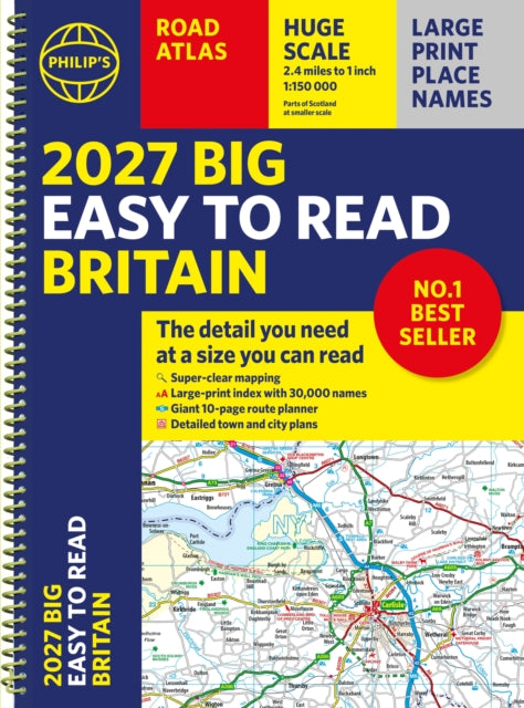 2027 Philip's Big Easy to Read Road Atlas of Britain (A3 Spiral) : The detail you need at a size you can read (ISBN: 9781849077385)