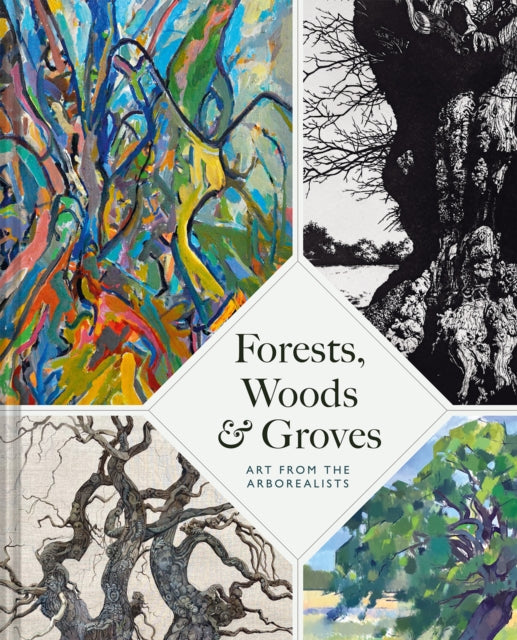 Forests, Woods and Groves : Art from the Arborealists (ISBN: 9781849949781)
