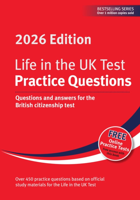 Life in the UK Test: Practice Questions 2026 : Questions and answers for the British citizenship test (ISBN: 9781907389993)