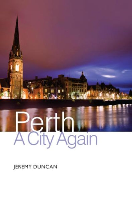 Perth : A City Again (ISBN: 9781908373564)