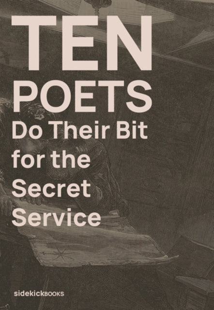 Ten Poets Do Their Bit for the Secret Service (ISBN: 9781909560420)