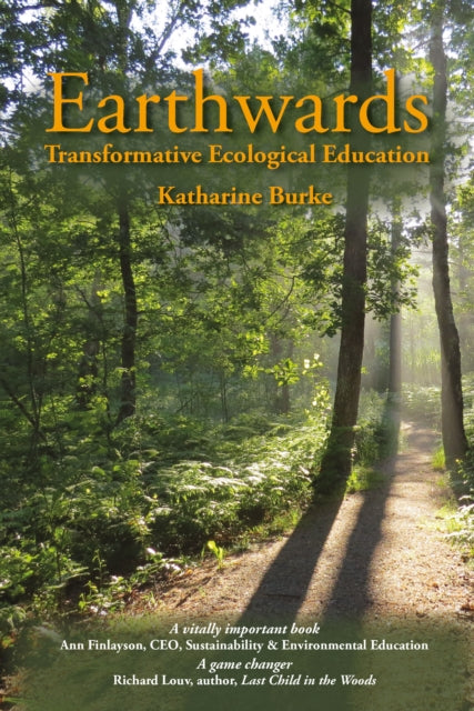 Earthwards : Transformative Ecological Education (ISBN: 9781912480913)