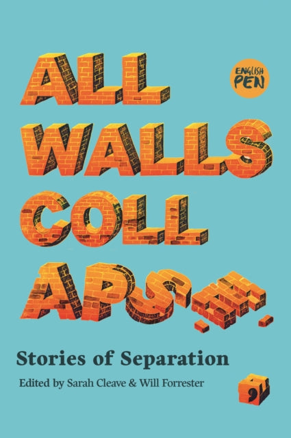 All Walls Collapse : Stories of Separation (ISBN: 9781912697571)