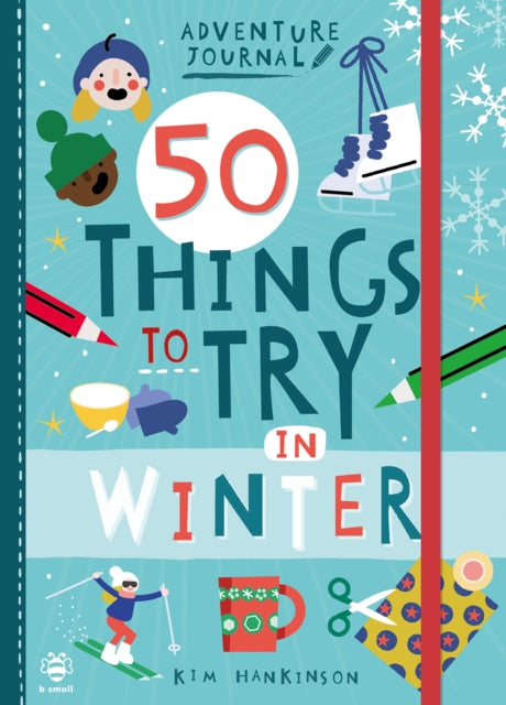 50 Things to Try in Winter (ISBN: 9781912909926)