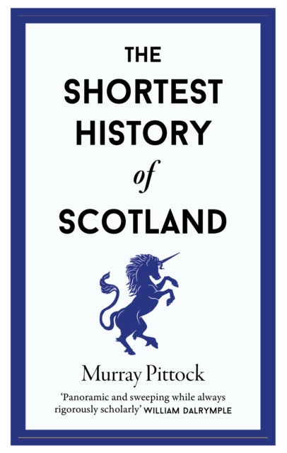 The Shortest History of Scotland : 22 (ISBN: 9781913083328)