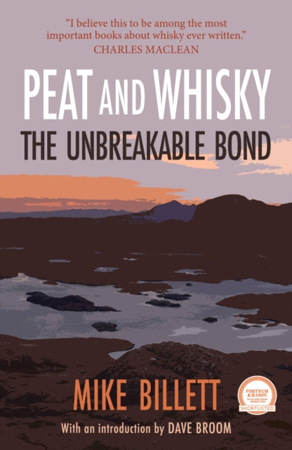 Peat and Whisky : The Unbreakable Bond (ISBN: 9781913393908)