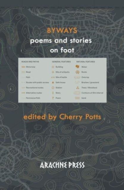 Byways : fiction and poetry on foot (ISBN: 9781913665876)