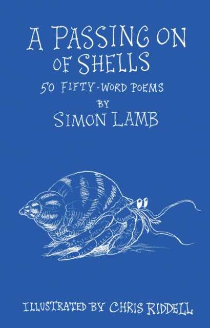 A Passing On of Shells : 50 Fifty-Word Poems (ISBN: 9781915252128)