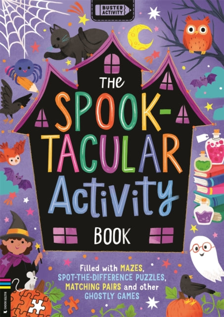 The Spooktacular Activity Book : Filled with mazes, spot-the-difference puzzles, matching pairs and other ghostly games (ISBN: 9781916763128)