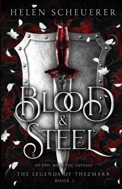 Blood & Steel : An epic romantic fantasy : 1 (ISBN: 9781922903037)