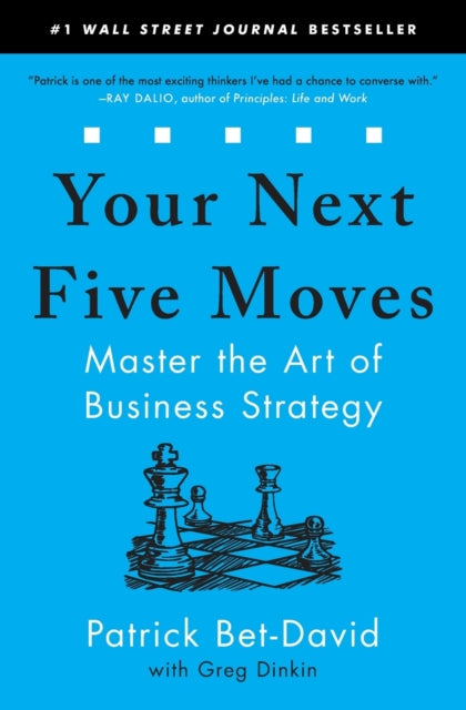 Your Next Five Moves : Master the Art of Business Strategy (ISBN: 9781982154813)