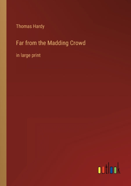 Far from the Madding Crowd : in large print (ISBN: 9783368239688)