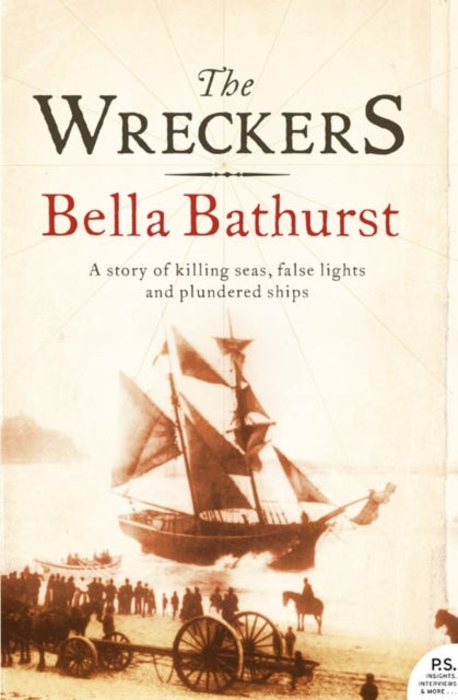 The Wreckers : A Story of Killing Seas, False Lights and Plundered Ships (ISBN: 9780007170333)