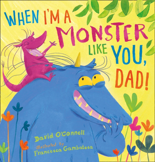 When I'm a Monster Like You, Dad (ISBN: 9780008100223)