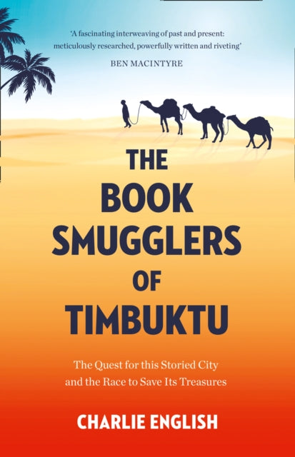 The Book Smugglers of Timbuktu : The Quest for This Storied City and the Race to Save its Treasures (ISBN: 9780008126650)