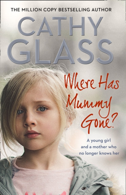 Where Has Mummy Gone? : A Young Girl and a Mother Who No Longer Knows Her (ISBN: 9780008305468)