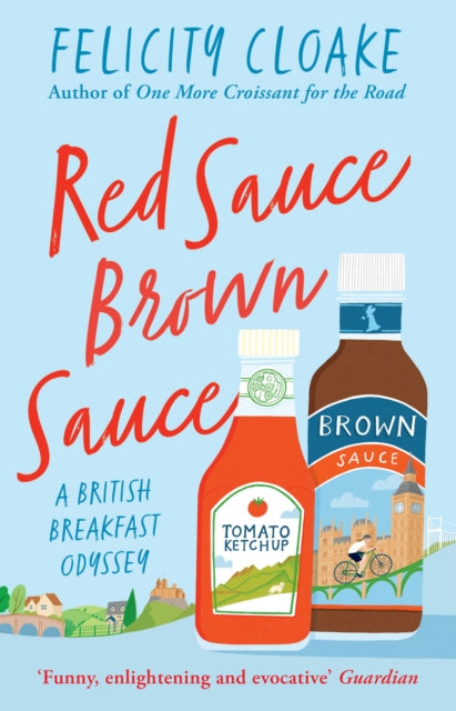 Red Sauce Brown Sauce : A British Breakfast Odyssey (ISBN: 9780008413668)