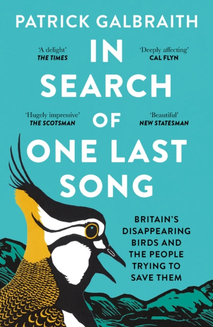 In Search of One Last Song : Britain’S Disappearing Birds and the People Trying to Save Them (ISBN: 9780008420505)