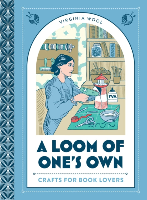 A Loom of One’s Own : Crafts for Book Lovers (ISBN: 9780008529246)