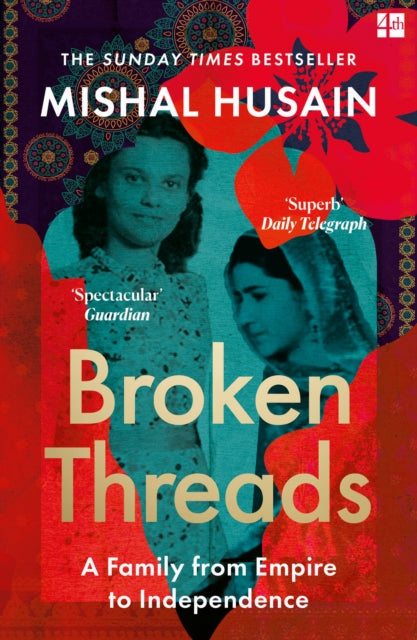 Broken Threads : My Family from Empire to Independence (ISBN: 9780008531720)