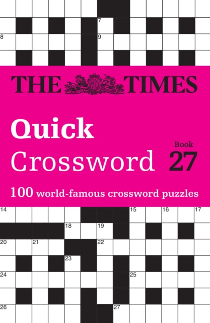 The Times Quick Crossword Book 27 : 100 General Knowledge Puzzles (ISBN: 9780008537975)