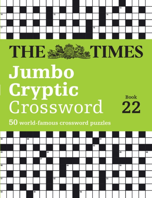The Times Jumbo Cryptic Crossword Book 22 : The World’s Most Challenging Cryptic Crossword (ISBN: 9780008617981)