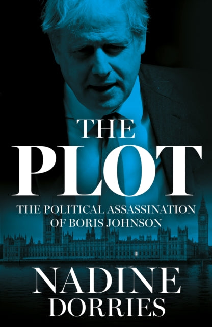 The Plot : The Political Assassination of Boris Johnson (ISBN: 9780008623425)