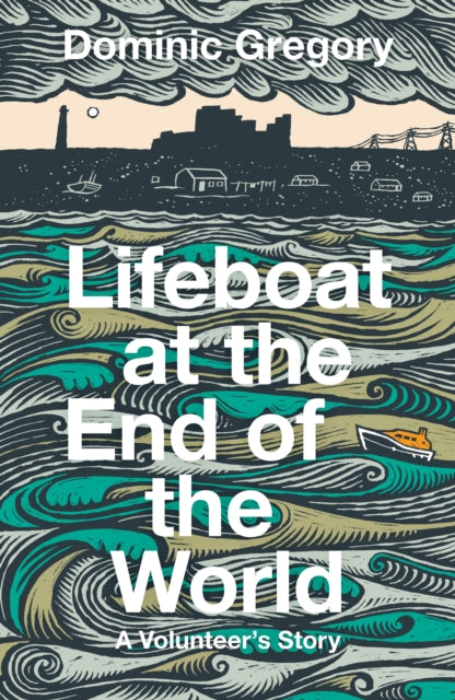 Lifeboat at the End of the World : A Volunteer’s Story (ISBN: 9780008736781)