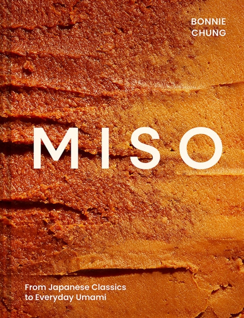 Miso : From Japanese Classics to Everyday Umami (ISBN: 9780008739508)