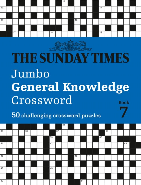 The Sunday Times Jumbo General Knowledge Crossword Book 7 : 50 General Knowledge Crosswords (ISBN: 9780008748814)