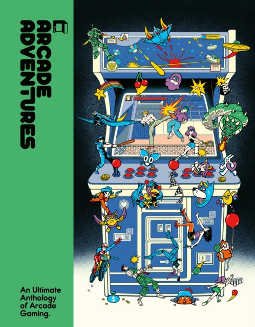 Arcade Adventures : An Ultimate Anthology of Arcade Gaming (ISBN: 9780008755454)