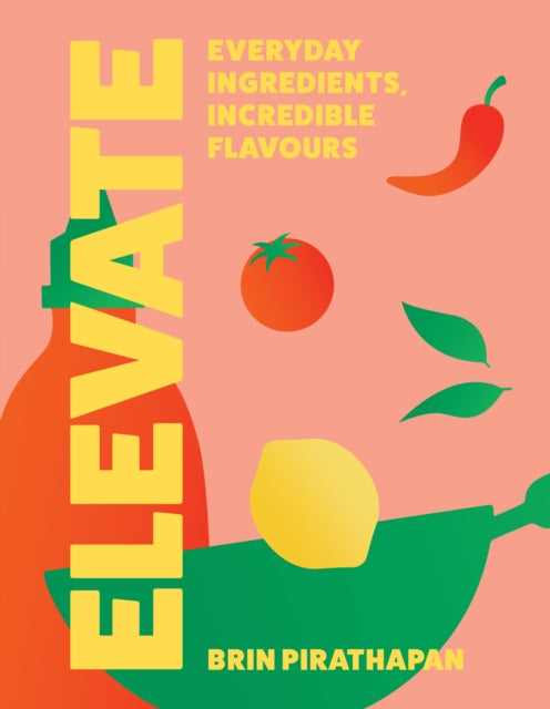 Elevate : Everyday Ingredients, Incredible Flavours (ISBN: 9780008760632)
