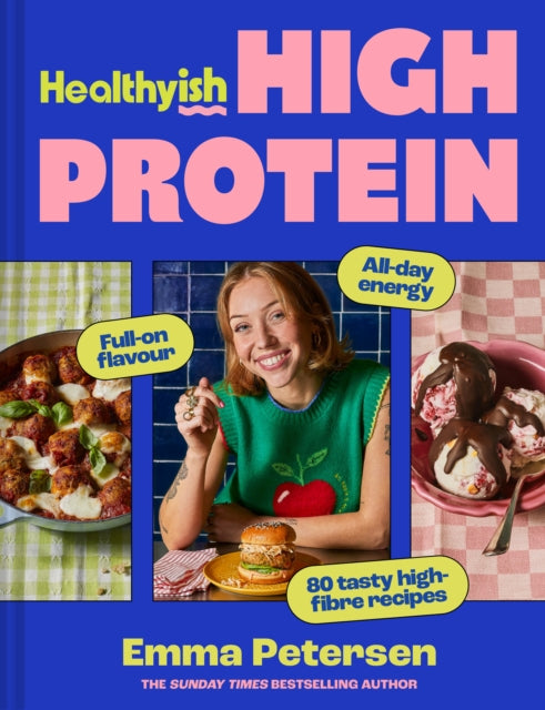 Healthyish High Protein : Full-On Flavour, All-Day Energy (ISBN: 9780008772604)