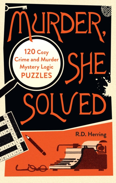 Murder, She Solved : 120 Cozy Crime and Murder Mystery Logic Puzzles (ISBN: 9780008817763)