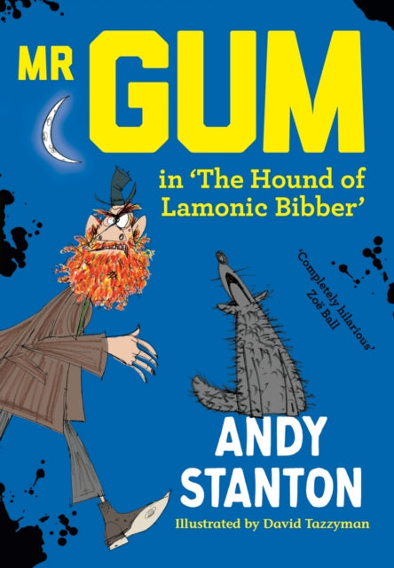 Mr Gum in 'The Hound of Lamonic Bibber' (ISBN: 9780008821616)