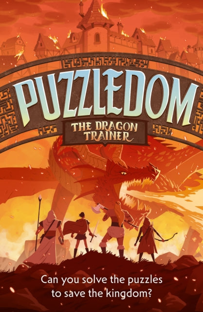 The Dragon Trainer : Can You Save the Kingdom in This Exciting Fantasy Puzzle Book? (ISBN: 9780008829681)